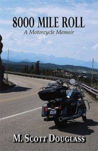8000 Mile Roll: A Motorcycle Memoir by M. Scott Douglass book cover image