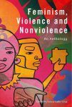Feminism, Violence and Nonviolence: An Anthology book cover image