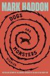 Dog and Monsters by Mark Haddon book cover image