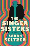 The Singer Sisters by Sarah Seltzer book cover image