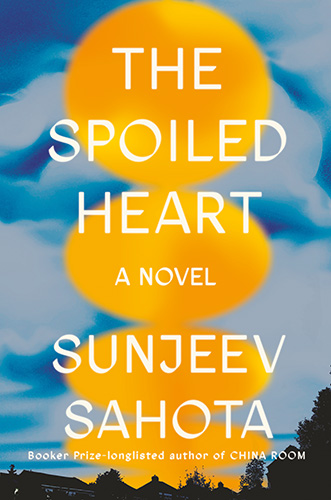 The Spoiled Heart by Sunjeev Sahota book cover image