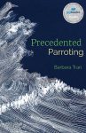 Precedented Parroting by Barbara Tran book cover image