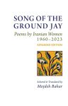 Song of the Ground Jay: Poems by Iranian Women 1960 to 2023 book cover image