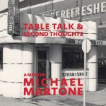 Table Talk & Second Thoughts A Memoir by Michael Martone book cover image