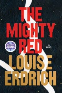 The Mighty Red by Louise Erdrich book cover image