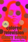  Colored Television by Danzy Senna book cover image