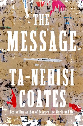 The Message by Ta-Nehisi Coates book cover image